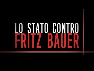 «Lo Stato contro Fritz Bauer» - Proiezione pubblica