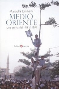 Medio oriente. Una storia dal 1918 al 1991