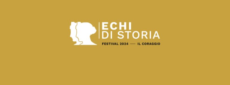 "Echi di storia" - Festival 2024: Il Coraggio