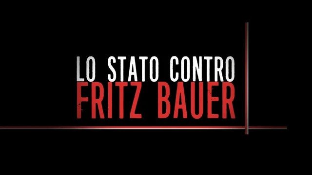 «Lo Stato contro Fritz Bauer» - Proiezione pubblica