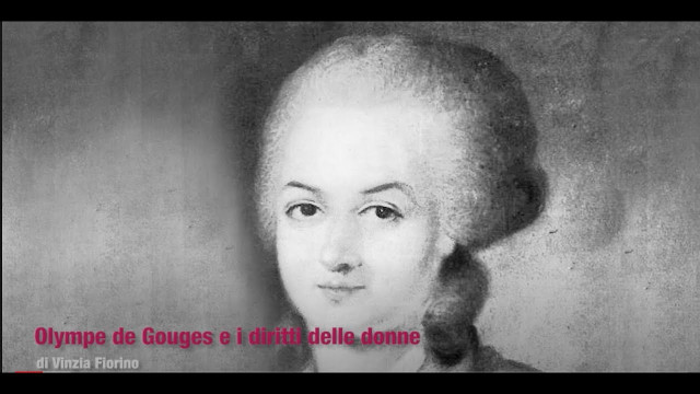 Olympe de Gouges e i diritti delle donne. Video-lezione di Vinzia Fiorino