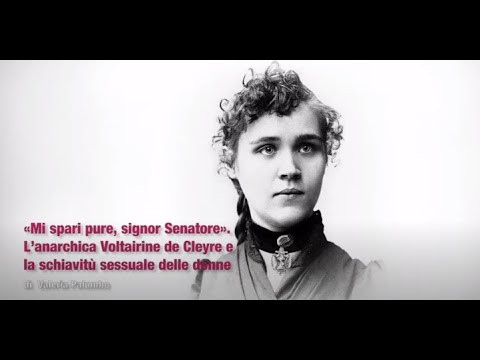 «Mi spari pure, signor Senatore». L&#039;anarchica Voltairine de Cleyre. Video-lezione di Valeria Palumbo