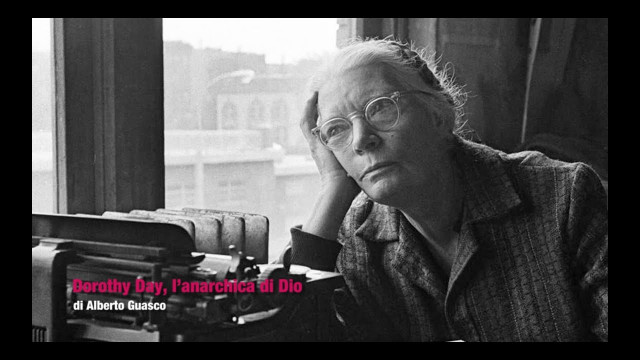 Dorothy Day, l&#039;anarchica di Dio. Video-lezione di Alberto Guasco